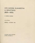 Sto godina slikarstva u Hrvatskoj 1820. - 1920.