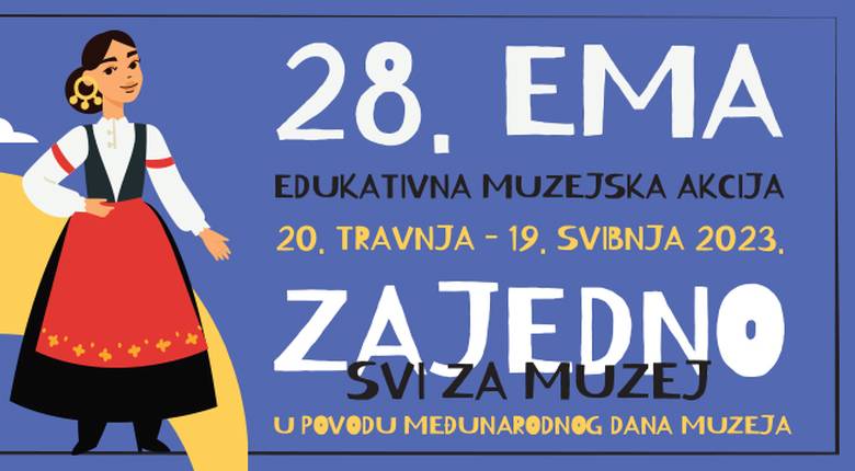 28. EDUKATIVNA MUZEJSKA AKCIJA - ZA(JEDNO) - SVI ZA MUZEJ